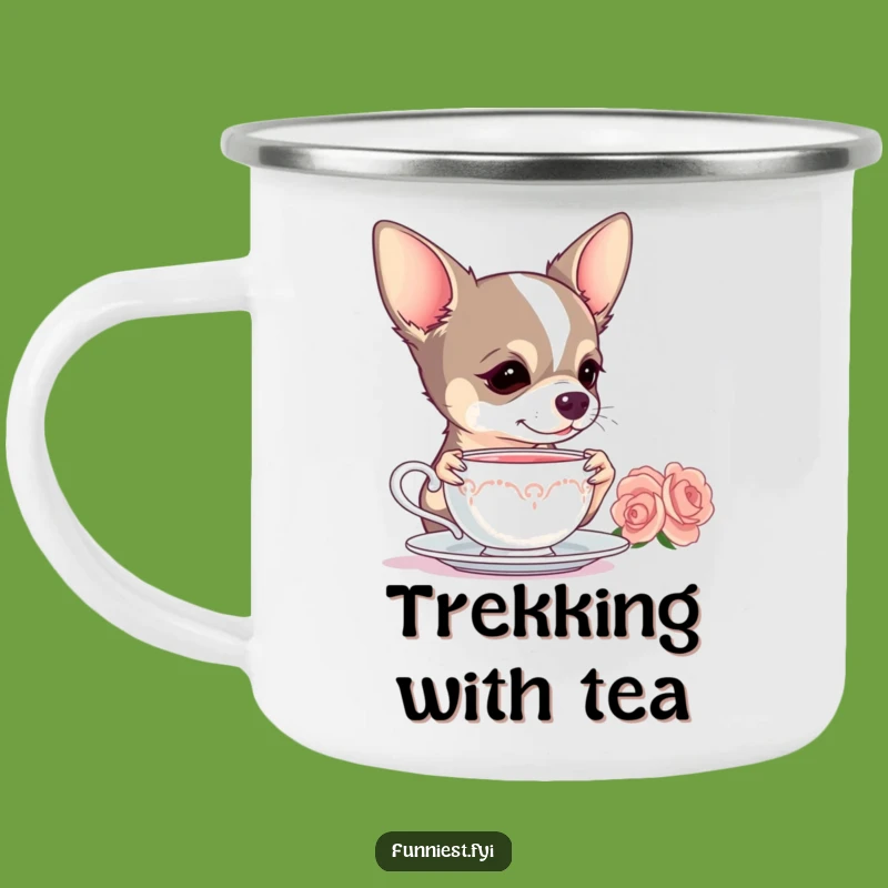 Funny Chihuahua Camping Mug - Dramatic Tea Drinker - Outdoor Humor Gift
