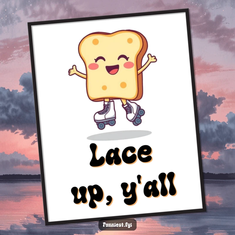 Funny digital art print of a toast character joyfully attempting to wear roller skates, capturing a moment of pure, unadulterated fun for your walls.