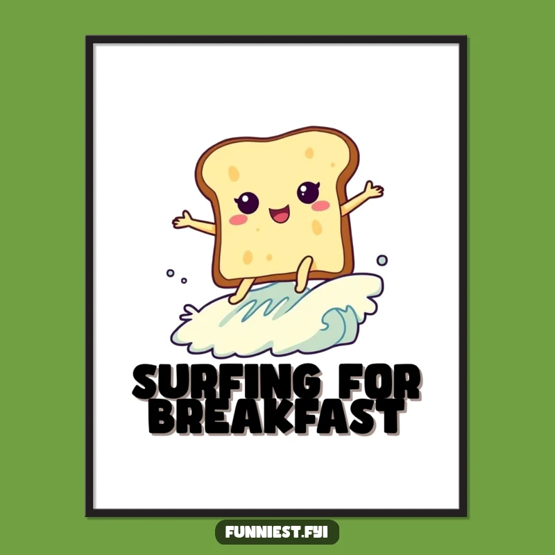 Funny Toast Surfing Butter Digital Art - Hilarious Instant Breakfast Decor