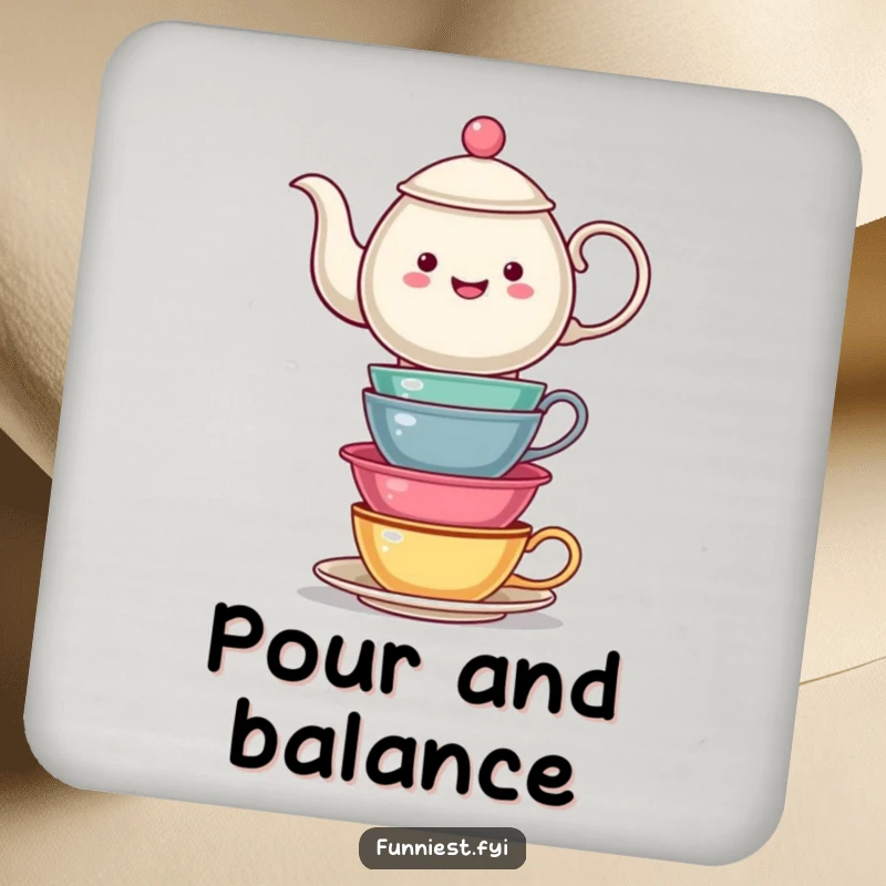 Funny Teapot Balancing Tea Cups Coaster: A teapot balances teacups on this protective coaster. A functional and funny gift for tea lovers.