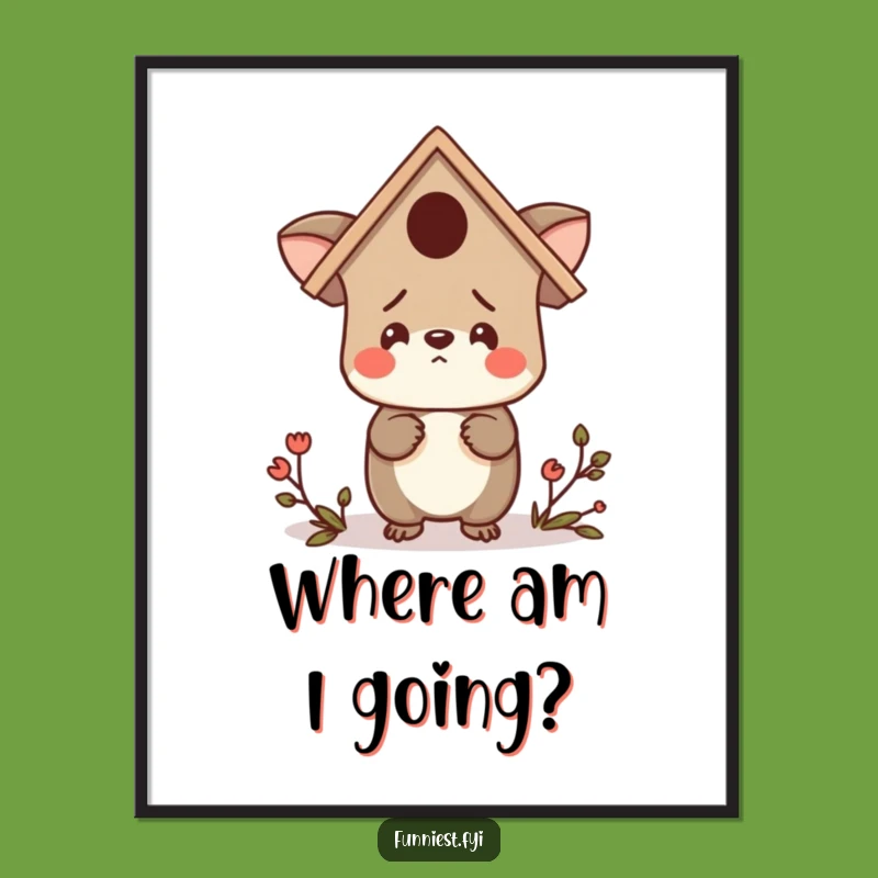 Funny Birdhouse Poster: Lost Animal Art - Hilarious Wall Decor Gift!