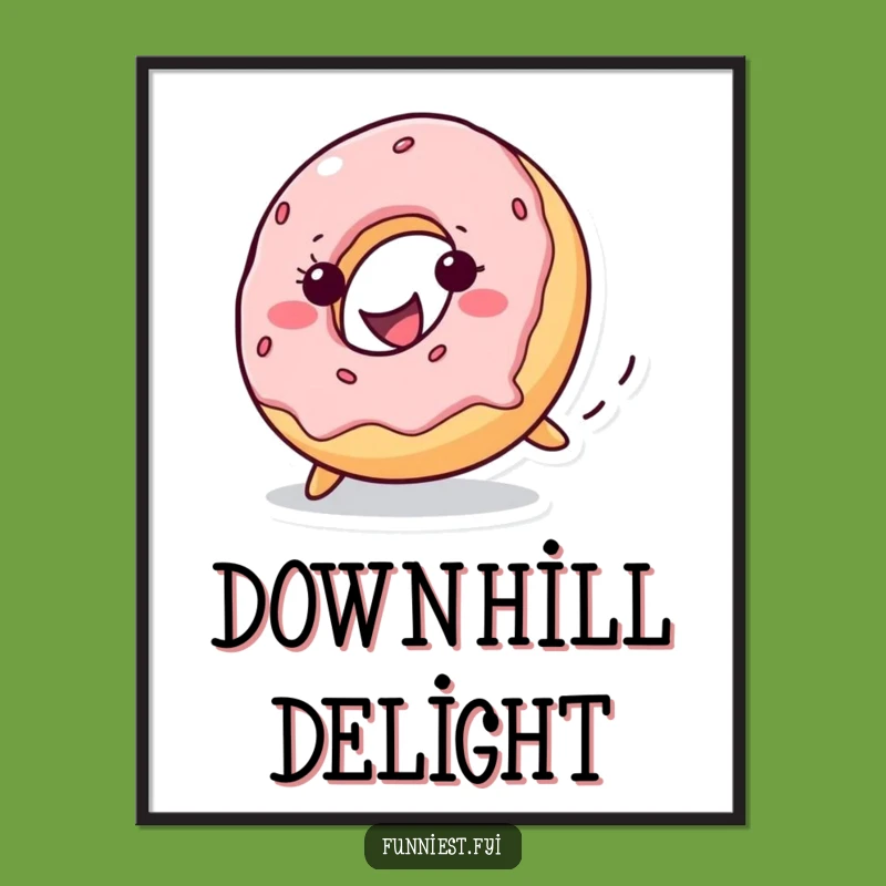Funny Donut Rolling Poster - Whimsical Dessert Themed Wall Art