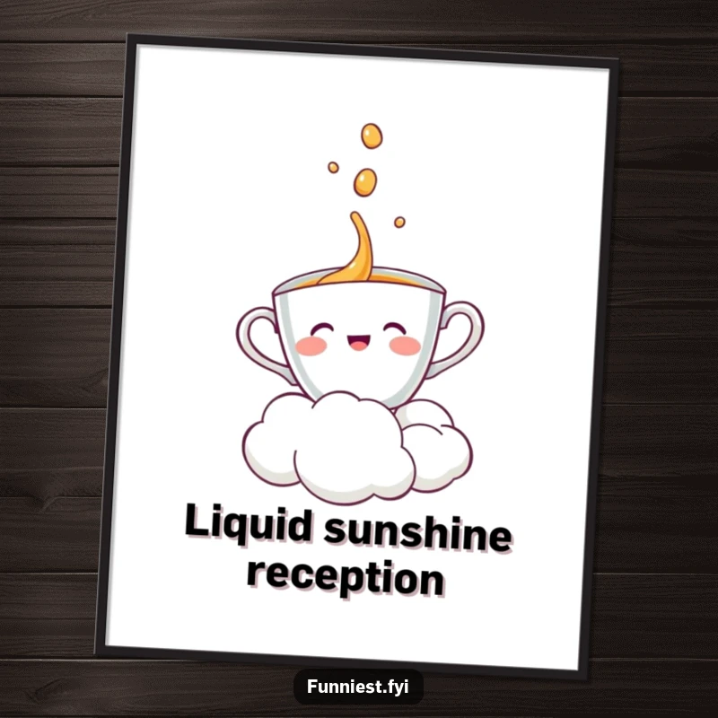 Funny teacup character with a wide smile receiving a gentle pour from a friendly cloud, presented as wall art.