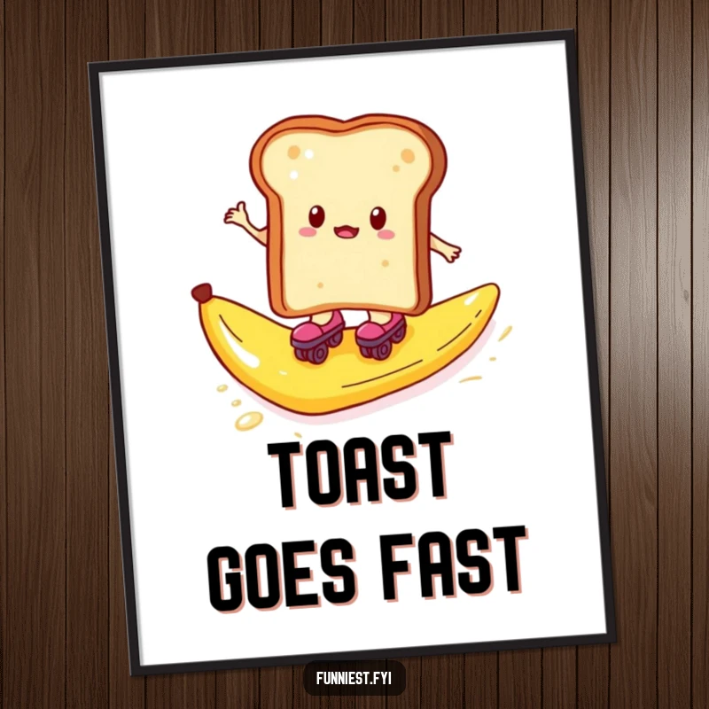 Funny wall art poster: toast on roller skates about to slip on a banana peel, breakfast theme.