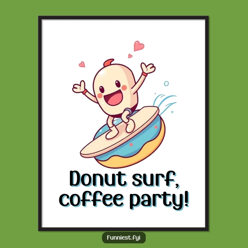 Funny Free Printable Wall Art: Coffee Cup Donut Surfer - Downloadable Humorous Decor