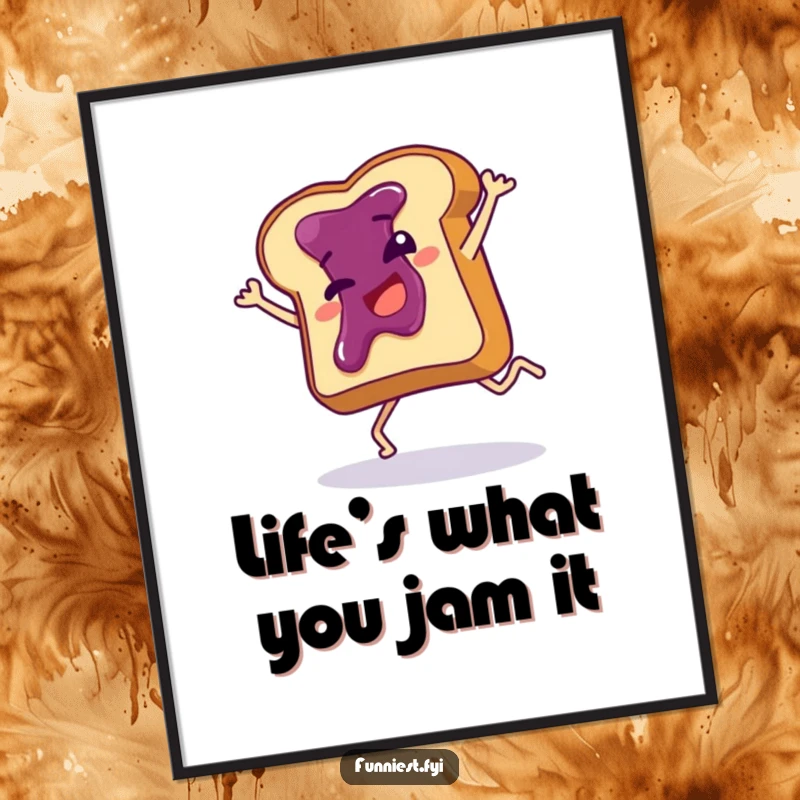 Funny Free Printable Wall Art: A slice of toast with jam doing a clumsy cartwheel, looking utterly delighted and ready to entertain.
