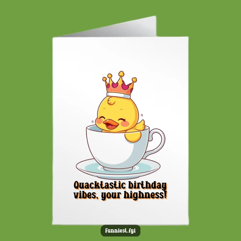 Free Printable Birthday Card: Royal Duck's Teacup Trouble - Funny Downloadable Gift!