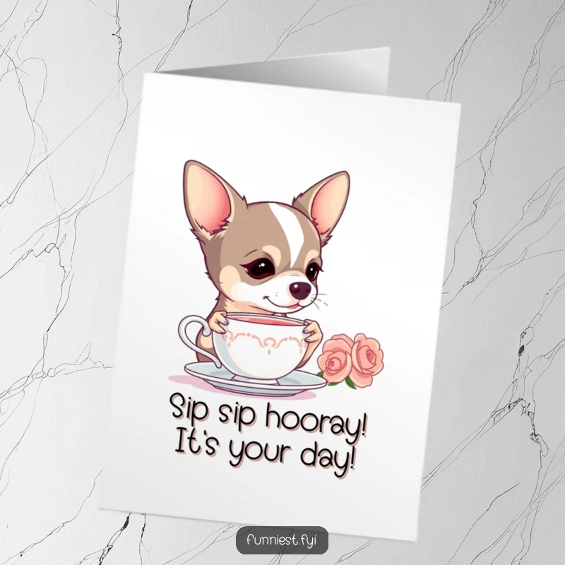 Funny Free Printable Birthday Card: Chihuahua dramatically sipping tea with a tiny cup, exuding elegance and humor.