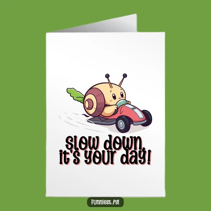 Free Printable Snail Birthday Card - Downloadable Humorous Race Greeting