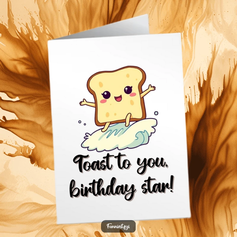 Funny Free Printable Birthday Card: A slice of toast with legs surfs a butter wave with epic enthusiasm.