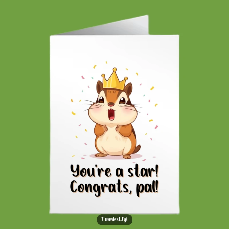 Free Printable Congrats Card: Chipmunk Royalty Confetti Funny Downloadable