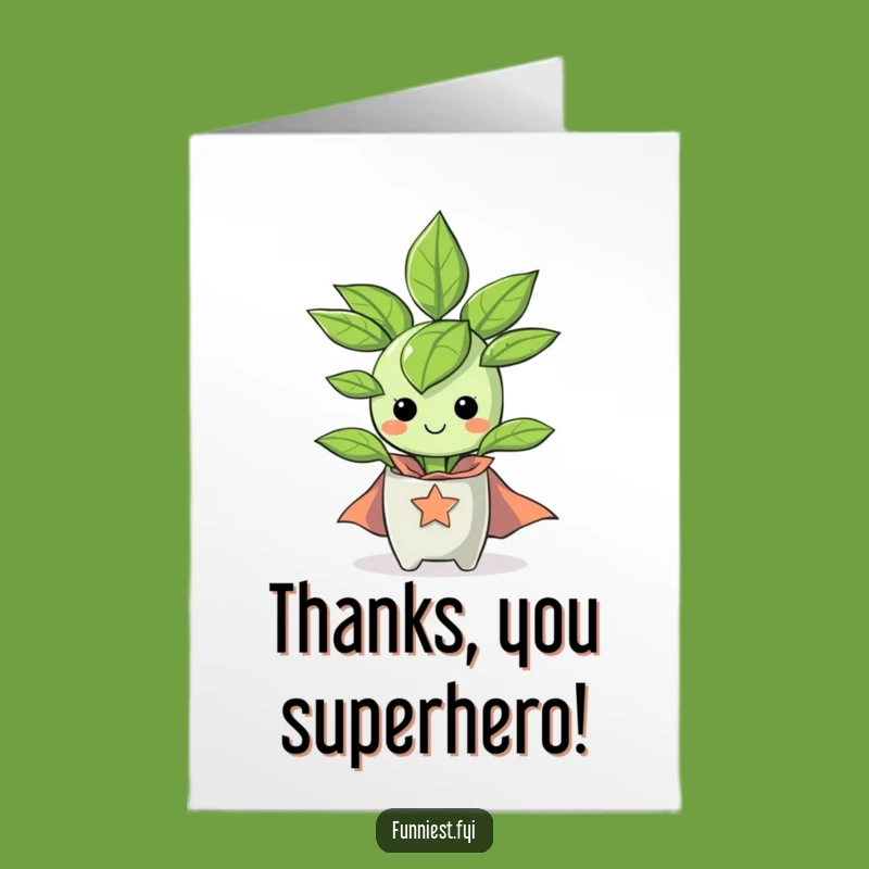 Funny Free Printable Thank You Card: Superhero Plant! Charming Downloadable Gift