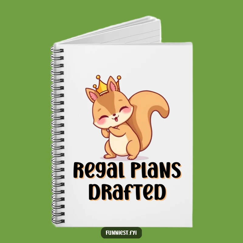 Funny Squirrel Crown Journal - Jot Down Nutty Ideas!