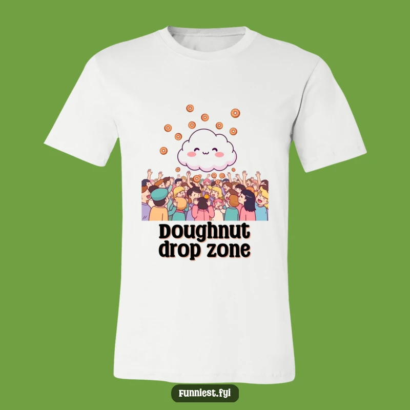 Funny Donut Cloud T-Shirt: Raining Sweets, Awesome Funny Gift