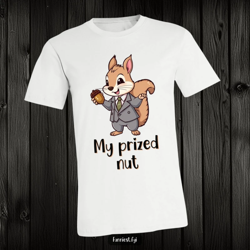 Funny Suit Squirrel T-Shirt: A squirrel in a business suit dramatically presents an acorn like a prized jewel, symbolizing shrewd investment.